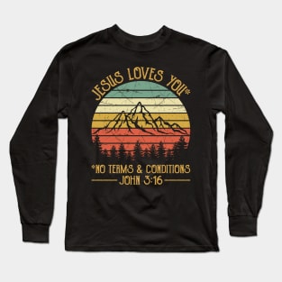 Vintage Christian Jesus Loves You No Terms & Conditions Long Sleeve T-Shirt